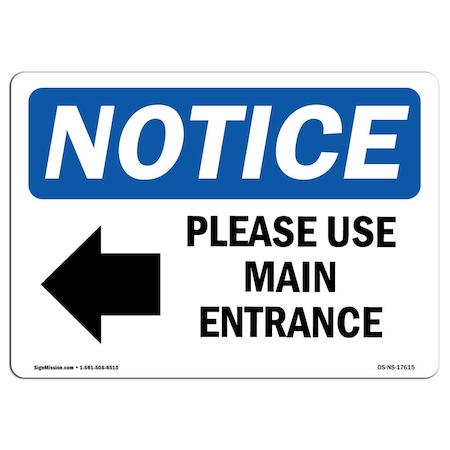 Signmission OSHA Sign, 10" H, 14" W, Aluminum, Please Use Main Entrance (Left Arrow) Sign With Symbol, Landscape OS-NS-A-1014-L-17615